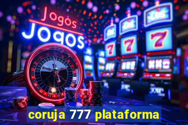 coruja 777 plataforma